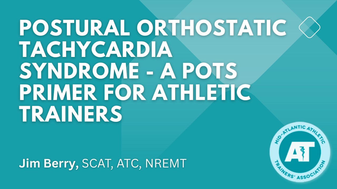 Postural Orthostatic Tachycardia Syndrome - A POTS Primer for